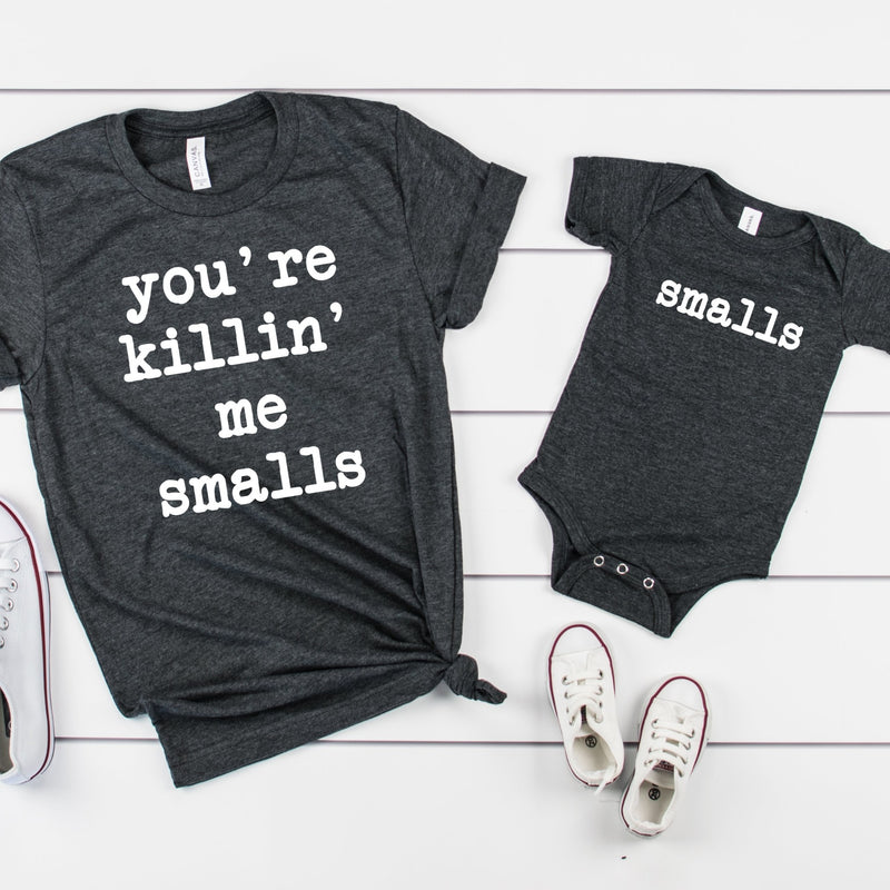 YOU'RE KILLING ME SMALLS