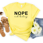 Not Today Shirt